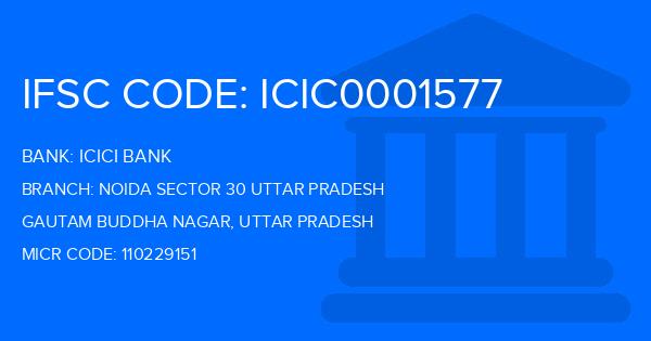 Icici Bank Noida Sector 30 Uttar Pradesh Branch IFSC Code