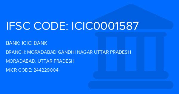 Icici Bank Moradabad Gandhi Nagar Uttar Pradesh Branch IFSC Code