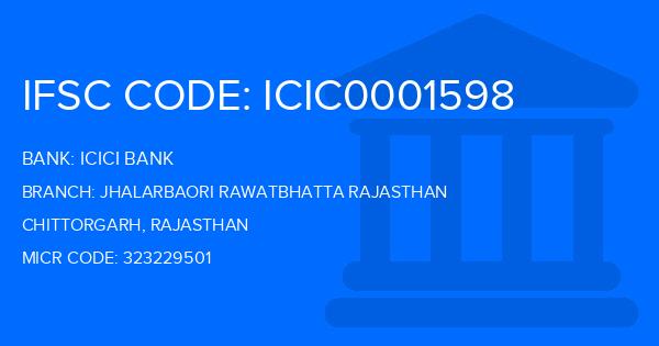 Icici Bank Jhalarbaori Rawatbhatta Rajasthan Branch IFSC Code