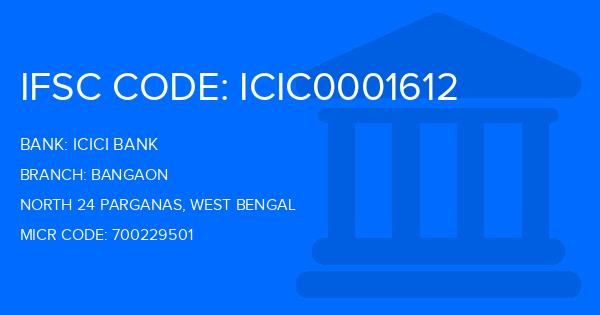 Icici Bank Bangaon Branch IFSC Code