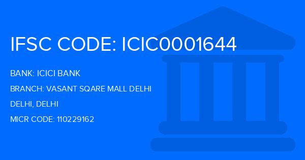 Icici Bank Vasant Sqare Mall Delhi Branch IFSC Code