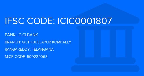 Icici Bank Quthbullapur Kompally Branch IFSC Code