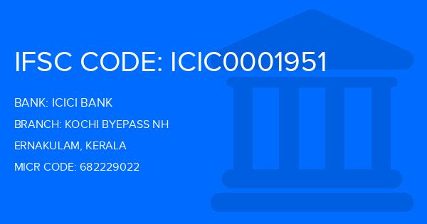 Icici Bank Kochi Byepass Nh Branch IFSC Code