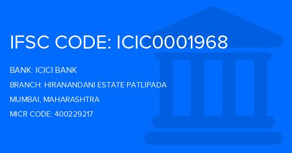 Icici Bank Hiranandani Estate Patlipada Branch IFSC Code