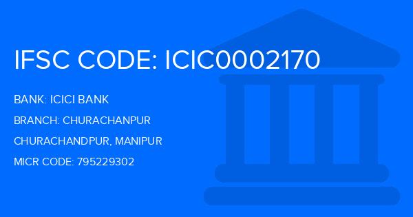 Icici Bank Churachanpur Branch IFSC Code