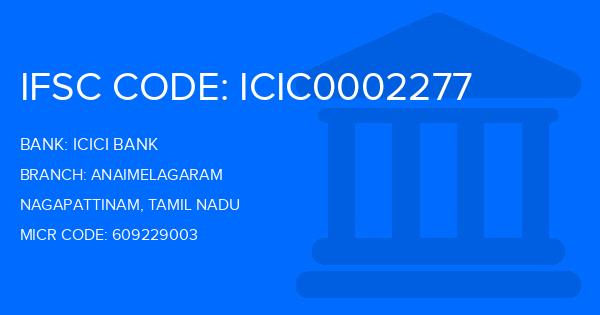 Icici Bank Anaimelagaram Branch IFSC Code