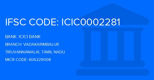 Icici Bank Vadakarimbalur Branch IFSC Code