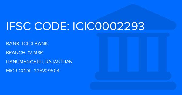 Icici Bank 12 Msr Branch IFSC Code