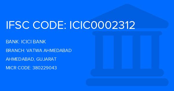 Icici Bank Vatwa Ahmedabad Branch IFSC Code