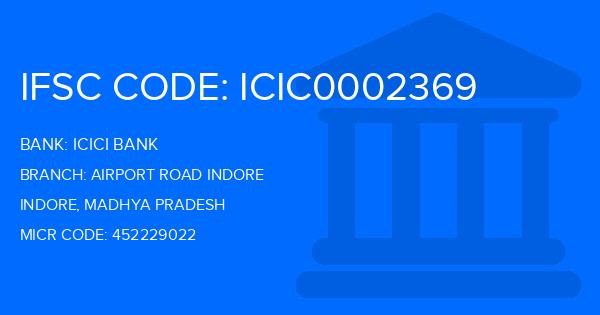 Icici Bank Airport Road Indore Branch IFSC Code