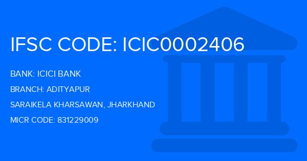 Icici Bank Adityapur Branch IFSC Code