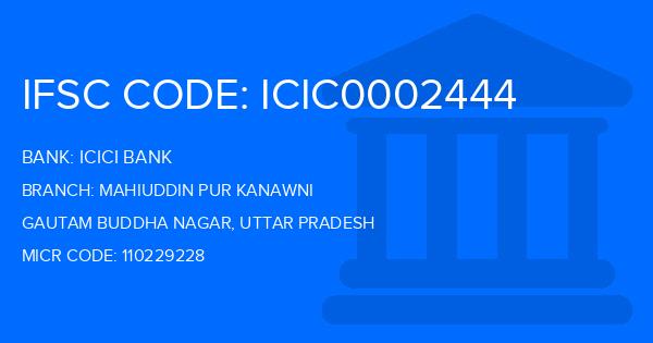 Icici Bank Mahiuddin Pur Kanawni Branch IFSC Code