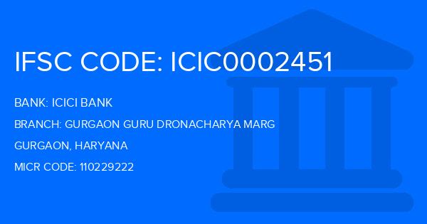 Icici Bank Gurgaon Guru Dronacharya Marg Branch IFSC Code