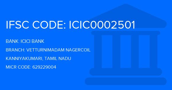 Icici Bank Vetturnimadam Nagercoil Branch IFSC Code