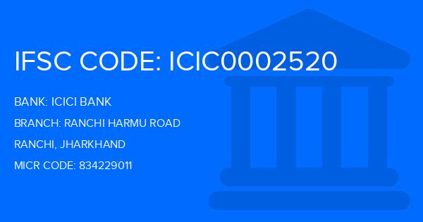 Icici Bank Ranchi Harmu Road Branch IFSC Code