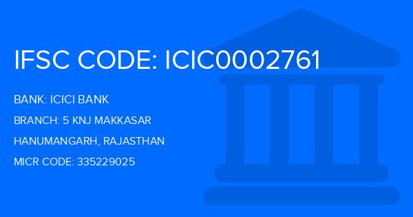 Icici Bank 5 Knj Makkasar Branch IFSC Code