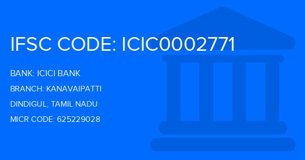 Icici Bank Kanavaipatti Branch IFSC Code