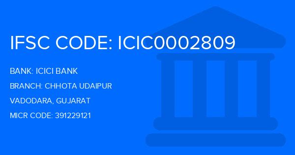 Icici Bank Chhota Udaipur Branch IFSC Code