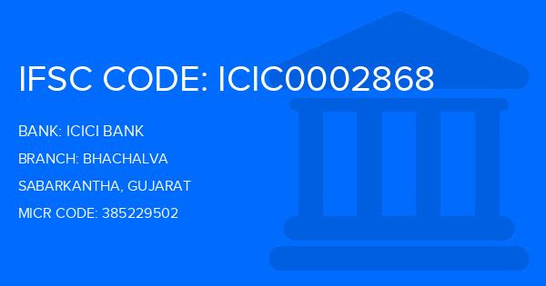 Icici Bank Bhachalva Branch IFSC Code