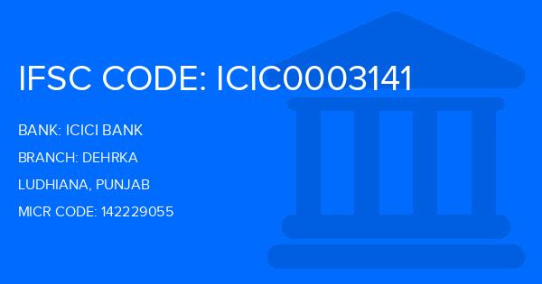 Icici Bank Dehrka Branch IFSC Code