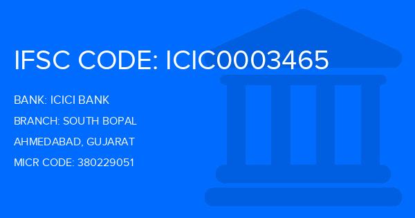 Icici Bank South Bopal Branch IFSC Code