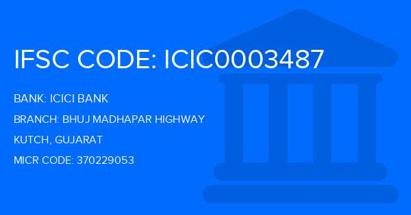 Icici Bank Bhuj Madhapar Highway Branch IFSC Code