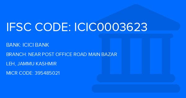 Icici Bank Near Post Office Road Main Bazar Branch IFSC Code