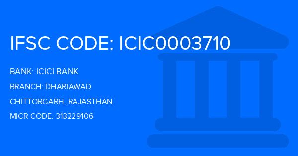 Icici Bank Dhariawad Branch IFSC Code
