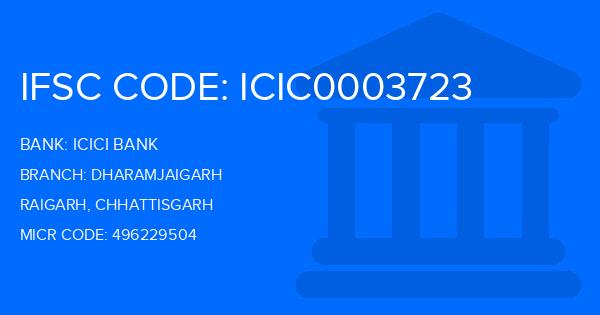 Icici Bank Dharamjaigarh Branch IFSC Code