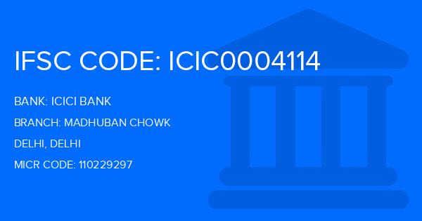Icici Bank Madhuban Chowk Branch IFSC Code