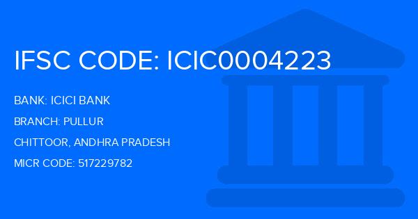 Icici Bank Pullur Branch IFSC Code