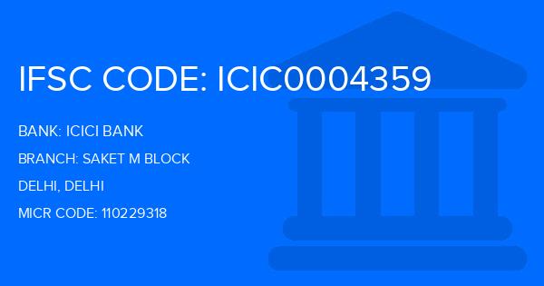 Icici Bank Saket M Block Branch IFSC Code