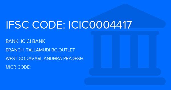Icici Bank Tallamudi Bc Outlet Branch IFSC Code