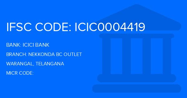 Icici Bank Nekkonda Bc Outlet Branch IFSC Code