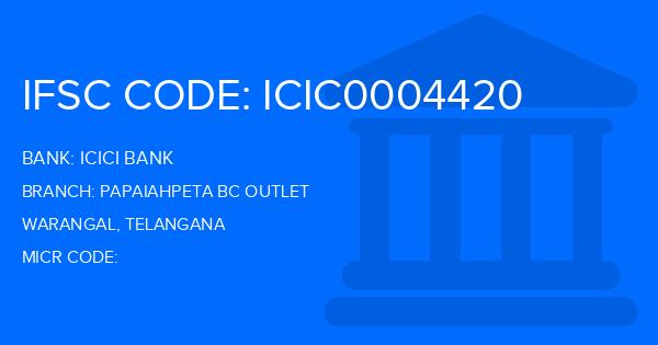 Icici Bank Papaiahpeta Bc Outlet Branch IFSC Code
