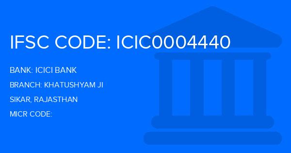 Icici Bank Khatushyam Ji Branch IFSC Code