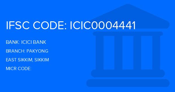 Icici Bank Pakyong Branch IFSC Code