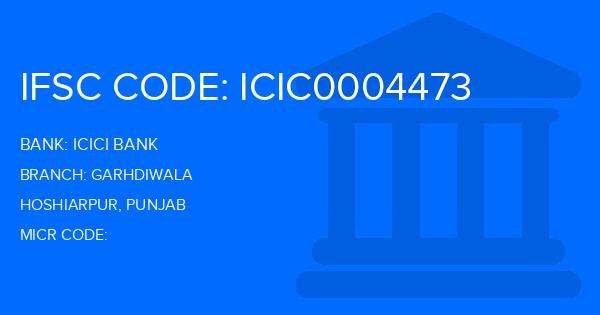 Icici Bank Garhdiwala Branch IFSC Code