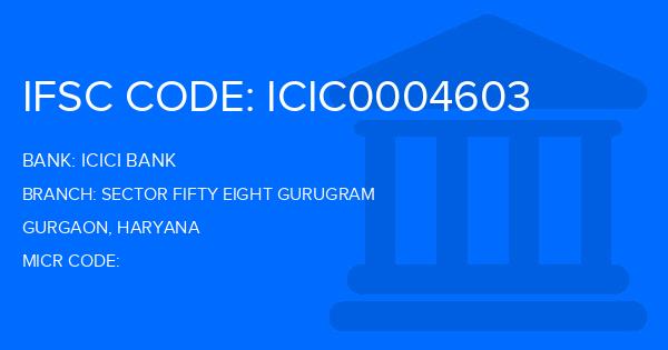 Icici Bank Sector Fifty Eight Gurugram Branch IFSC Code