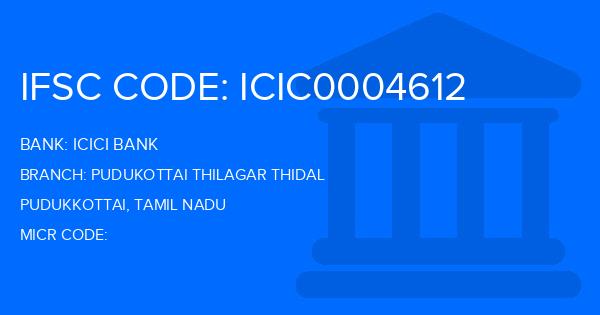 Icici Bank Pudukottai Thilagar Thidal Branch IFSC Code