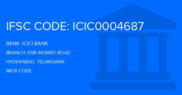 Icici Bank Dsr Inorbit Road Branch IFSC Code