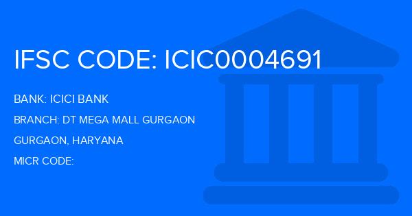 Icici Bank Dt Mega Mall Gurgaon Branch IFSC Code
