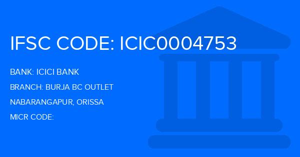 Icici Bank Burja Bc Outlet Branch IFSC Code