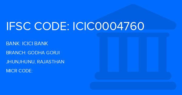 Icici Bank Godha Gorji Branch IFSC Code