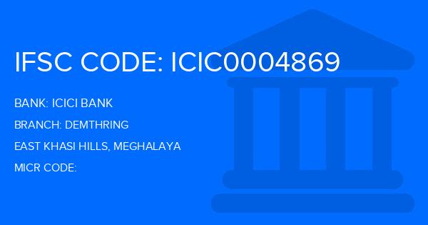 Icici Bank Demthring Branch IFSC Code