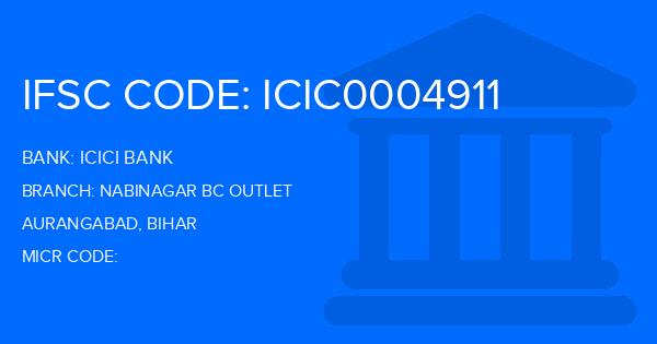 Icici Bank Nabinagar Bc Outlet Branch IFSC Code