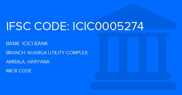 Icici Bank Kharga Utility Complex Branch IFSC Code
