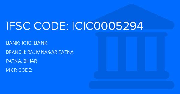 Icici Bank Rajiv Nagar Patna Branch IFSC Code