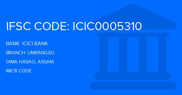 Icici Bank Umrangso Branch IFSC Code
