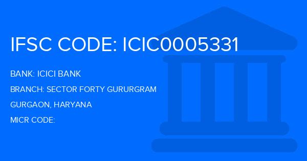 Icici Bank Sector Forty Gururgram Branch IFSC Code